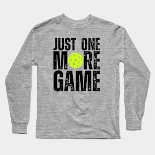 Pickleball Just One More Game Funny Pun Pickleball Long Sleeve T-Shirt